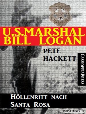 cover image of U.S. Marshal Bill Logan 17--Höllenritt nach Santa Rosa